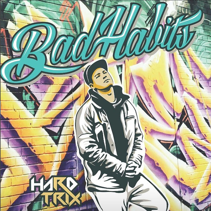 Hard Trix presents the Bad Habits album