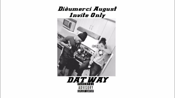 Let us introduce you to Waterloo’s Dièumerci August and his heavy hitting single Dat Way