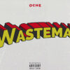 We know little about Toronto artist Oche, but his single Wasteman shows he’s here to stay
