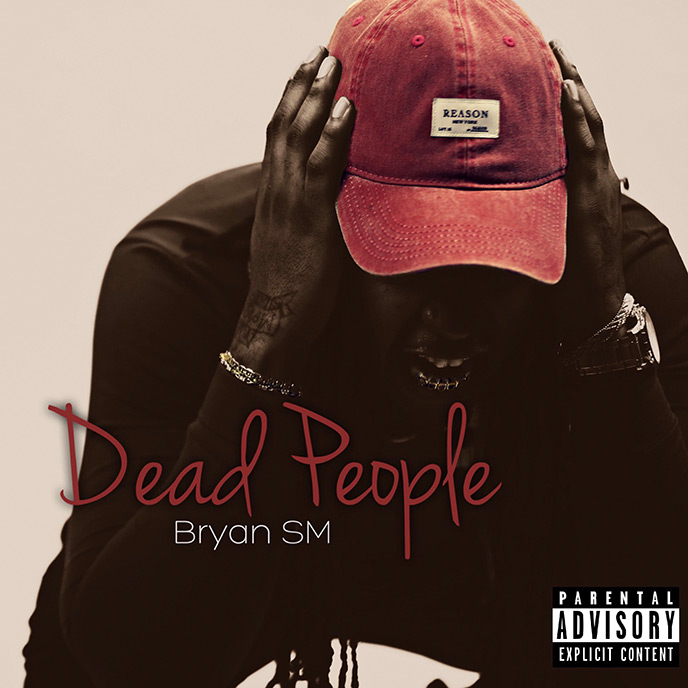 Bryan SM returns with hustling anthem Dead People