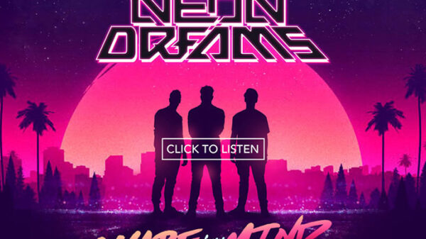 Neon Dreams release new single Shape Of My Mind