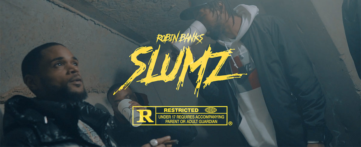 Robin Banks releases visuals for a new anthem called Slumz