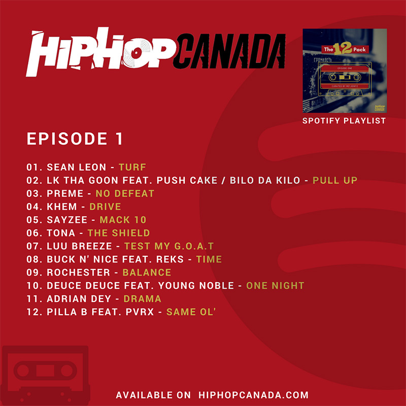 HipHopCanada on Spotify: The 12 Pack (Episode 1)
