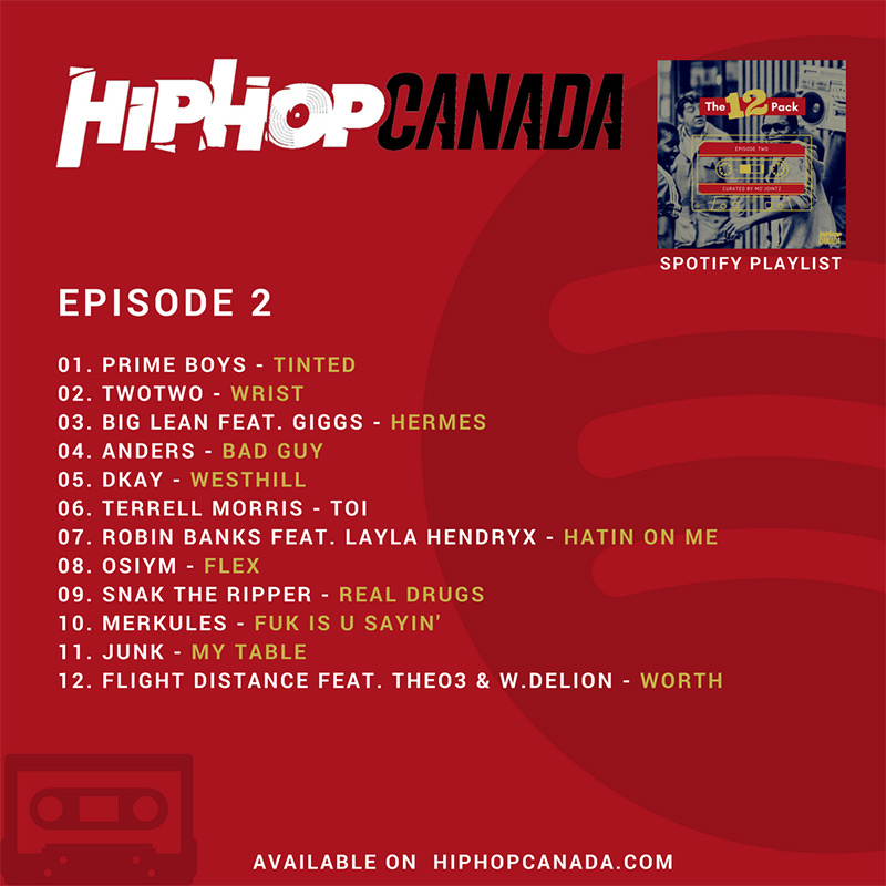 HipHopCanada on Spotify: The 12 Pack (Episode 2)