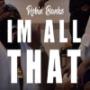 All That: Robin Banks releases visuals in support of Still Here mixtape