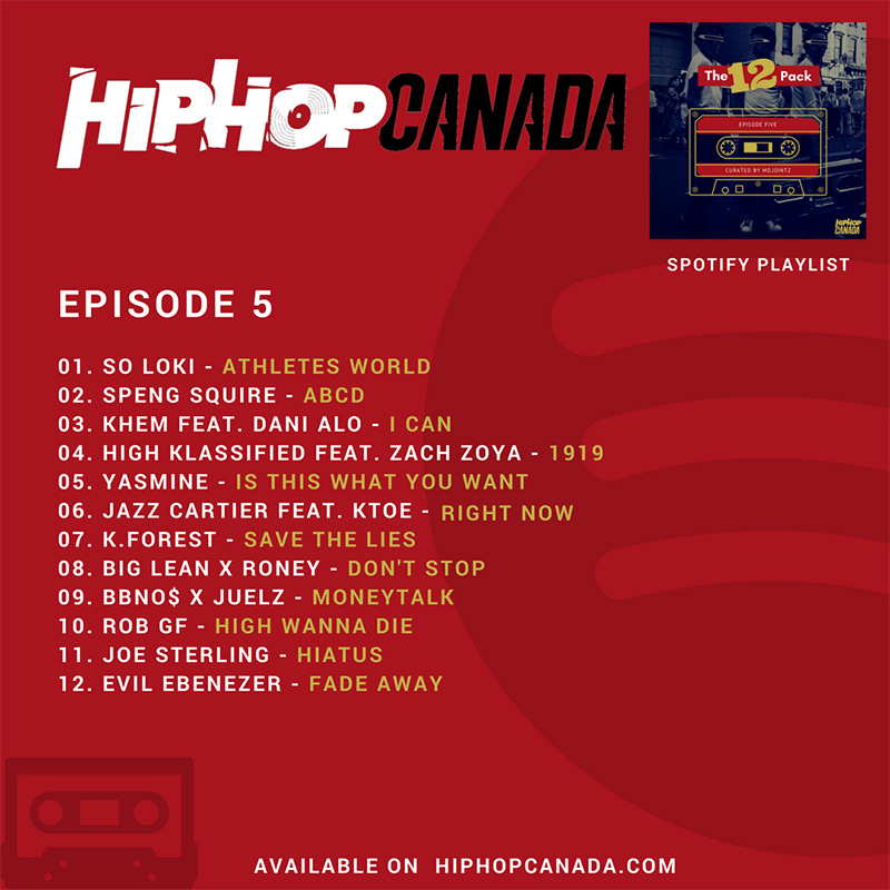 HipHopCanada on Spotify: The 12 Pack (Episode 5)