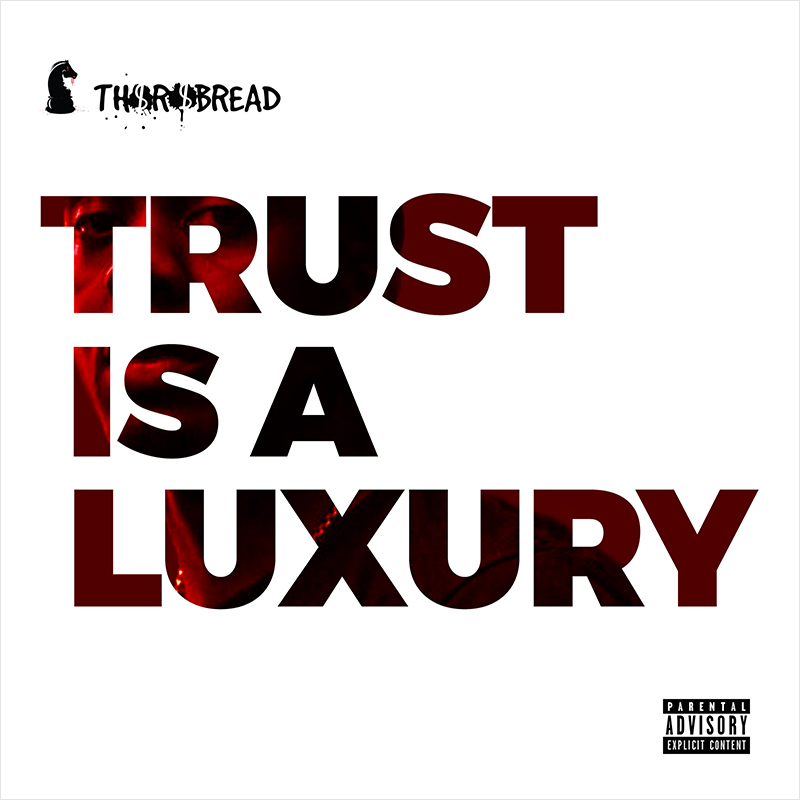 Toronto artist Thorobread releases the Trust Is A Luxury project