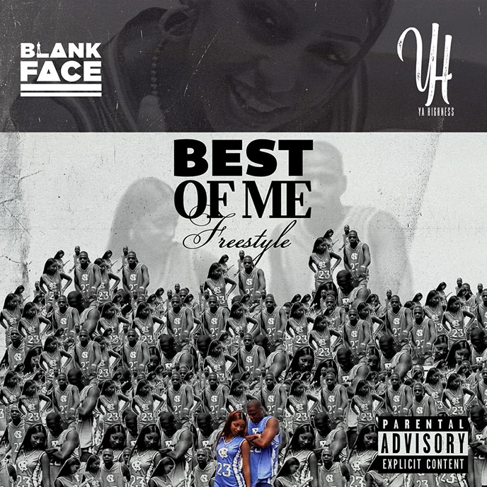 Blank Face and Ya Highne$$ drop the Best Of Me freestyle