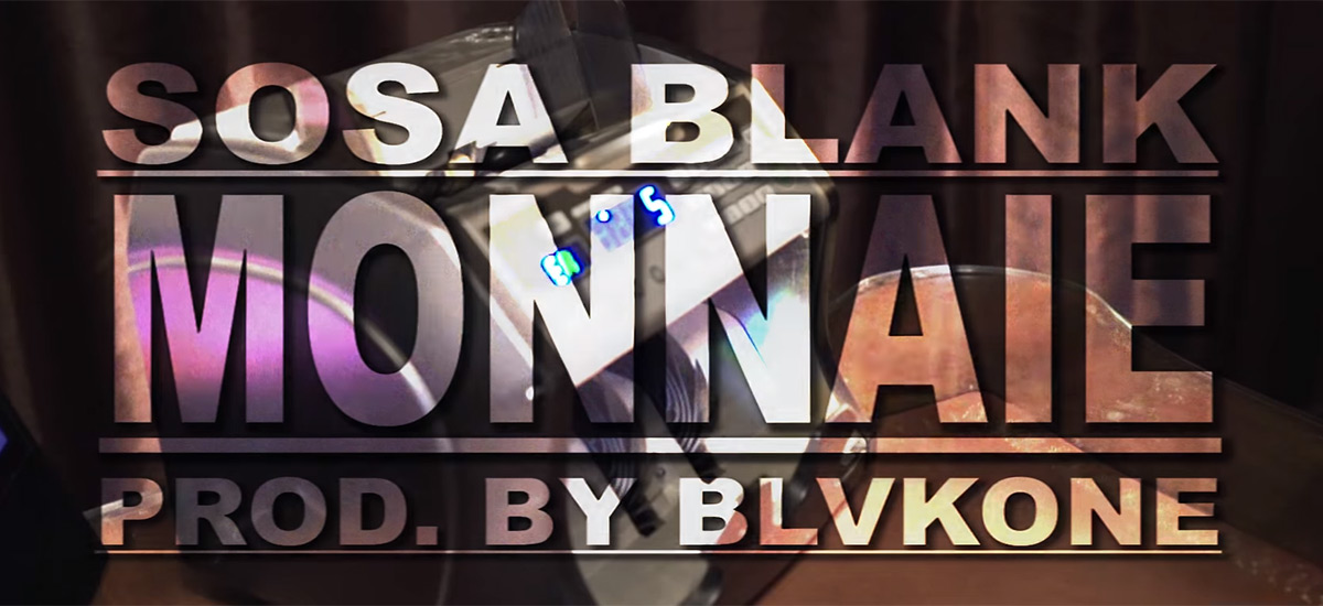 Sosa Blank releases video support for the BlvkOne-produced Monnaie