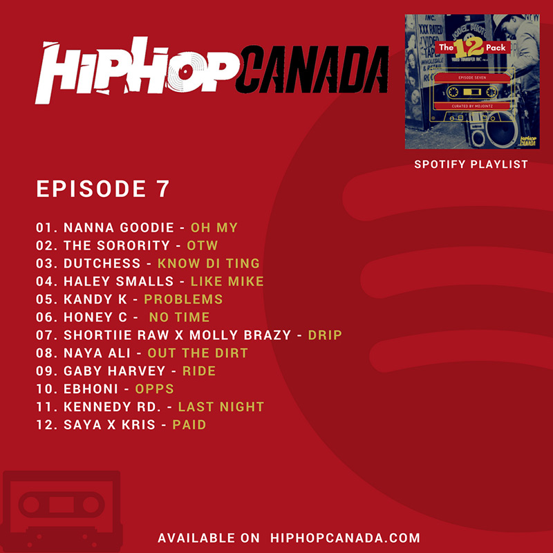 HipHopCanada on Spotify: The 12 Pack (Episode 7)