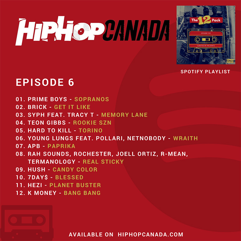 HipHopCanada on Spotify: The 12 Pack (Episode 6)
