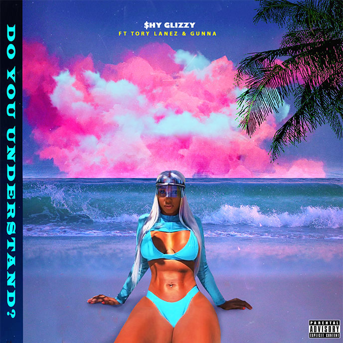 Do You Understand: Shy Glizzy enlists Tory Lanez and Gunna for single