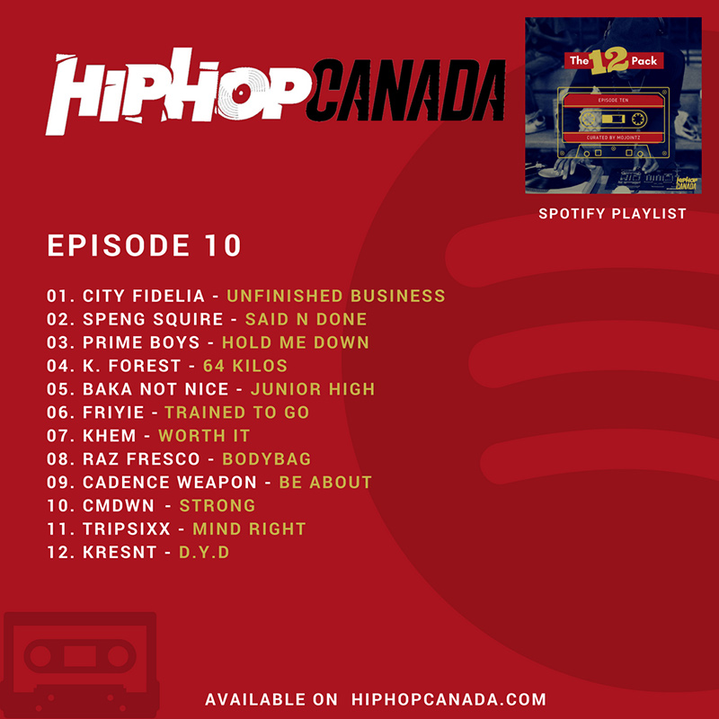 HipHopCanada on Spotify: The 12 Pack (Episode 10)