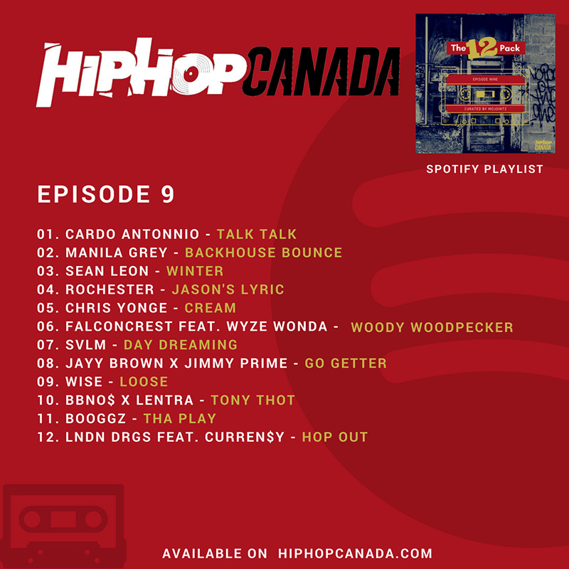 HipHopCanada on Spotify: The 12 Pack (Episode 9)