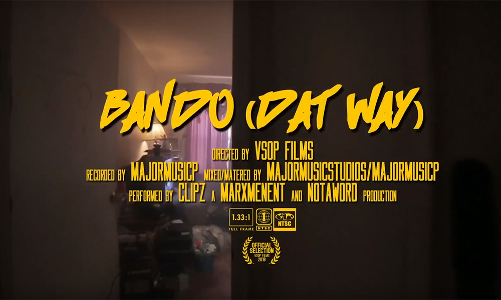 Clipz drops the new Bando (Dat Way) video