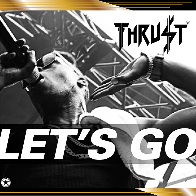 Thrust returns with new B.Morales-produced single Lets Go