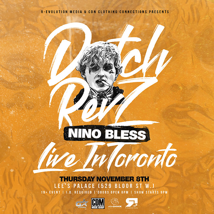 Tonight: Dutch Revz is live in Toronto with Nino Bless; Tomorrow night in London