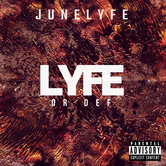 JuneLyfe delivers debut solo LP Lyfe or Def