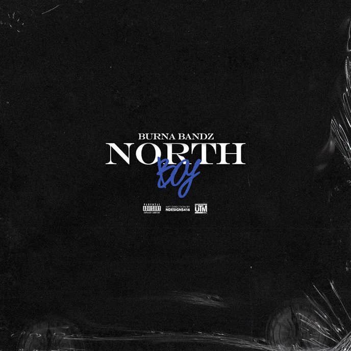 Toronto rapper Burna Bandz releases sophomore project North Boy
