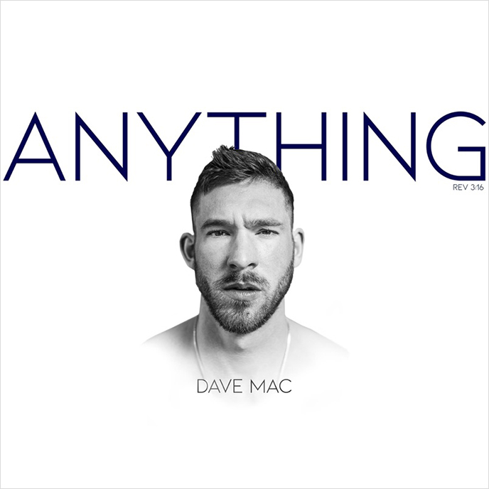 Dave Mac releases the Anything album and video for title track