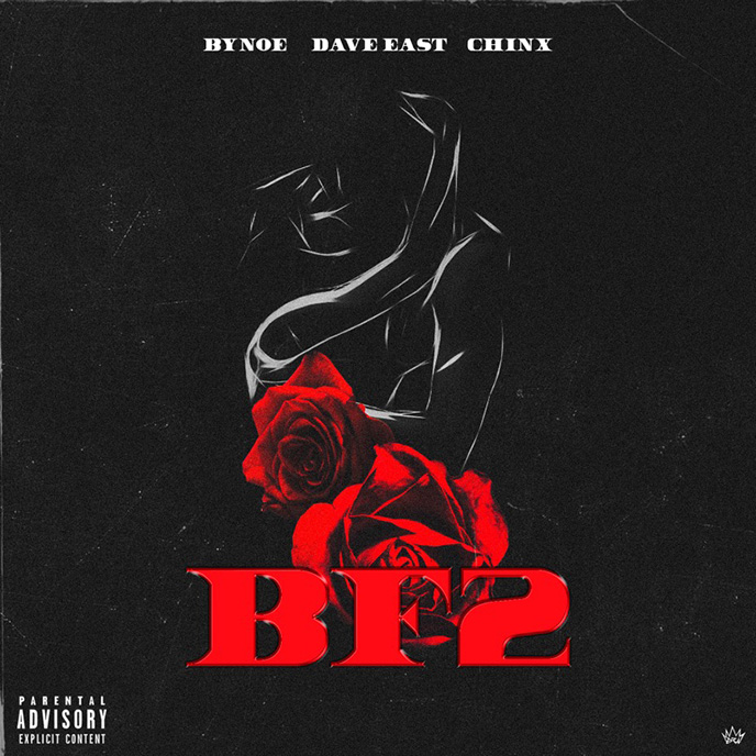 Bynoe releases new single BF2 featuring Dave East and Chinx Drugz