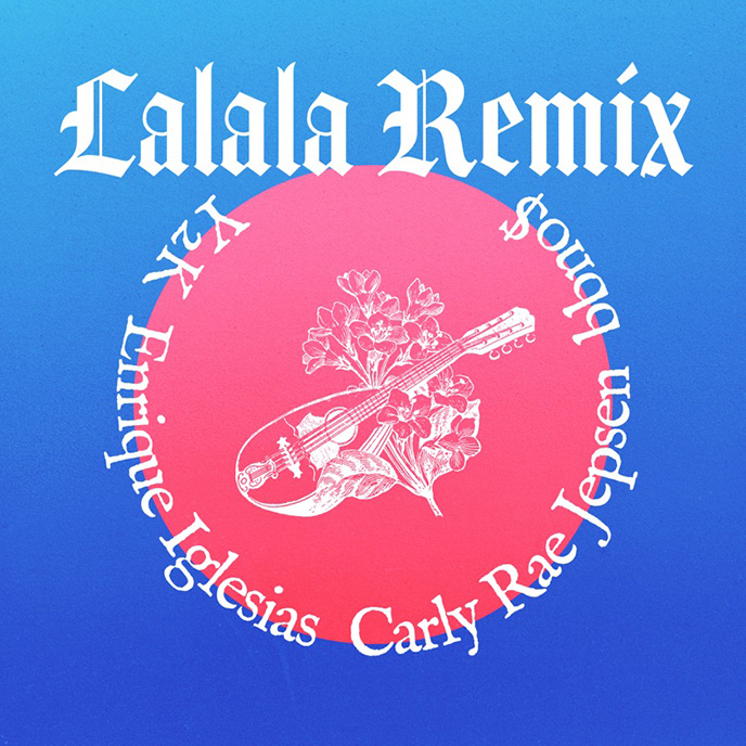 bbno$ and Y2K release Lalala remixes including 1 featuring Enrique Iglesias and Carly Rae Jepsen