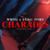 WhyG and Yung Tory enlist Charlton Visuals for Charades