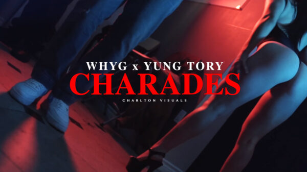 WhyG and Yung Tory enlist Charlton Visuals for Charades