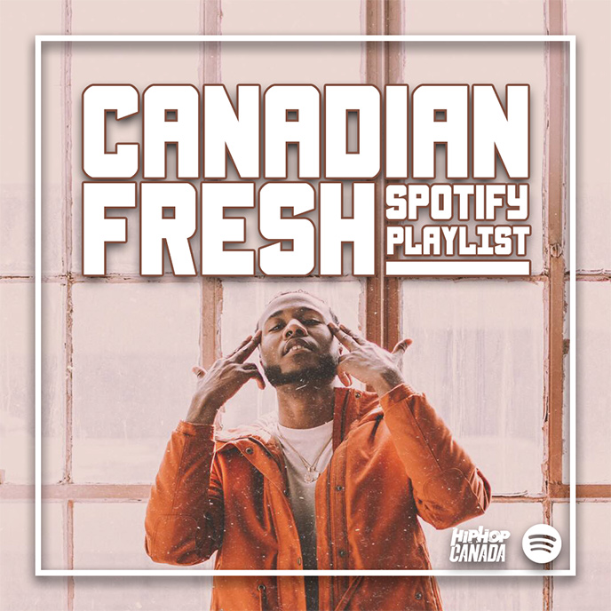 Recent adds to our Spotify playlist Canadian Fresh: April 11, 2020