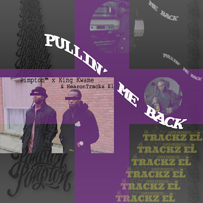 Pullin Me Back: Pimpton releases HearonTrackz EL-produced single featuring King Kwame