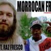 Funk Lo and Raz Fresco in Morrocan Fried Fish