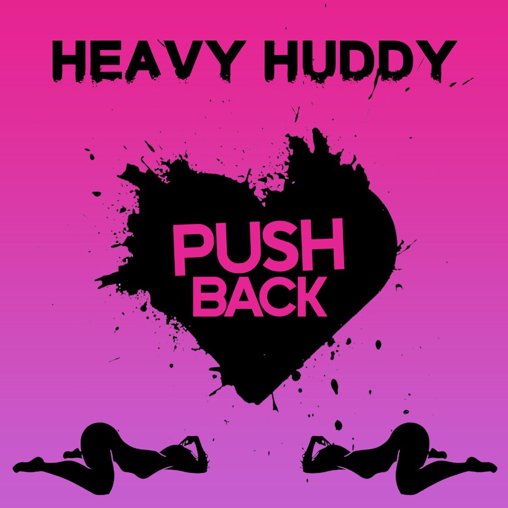 Artwork for Push Back by Heavy Huddy