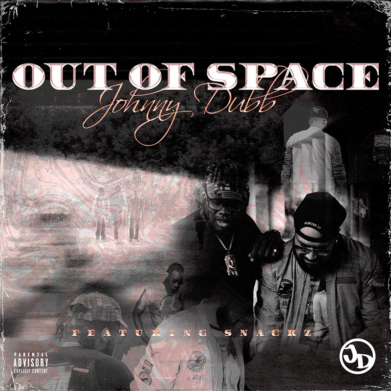 Artwork for Out of Space by Johnny DUBB featuring Snackz