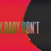 Scene from the Baby Don't lyric video by ZZ Ward and DijahSB