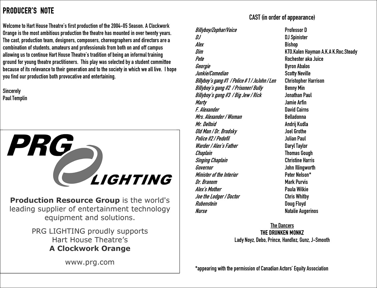 Cast list and producer notes from the 2004 Hart House Theatre production of A Clockwork Orange, starring Bishop Brigante as Alex.